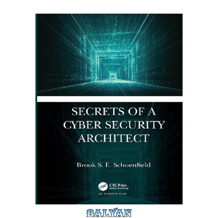 دانلود کتاب Secrets of a Cyber Security Architect